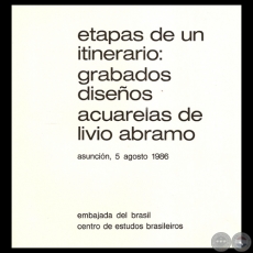 ETAPAS DE UN ITINERARIO, 1986 - GRABADOS DISEÑOS ACUARELAS DE LIVIO ABRAMO